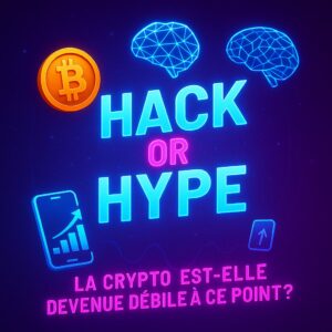 Hack or Hype : escroquerie brillante ou idée de génie ?